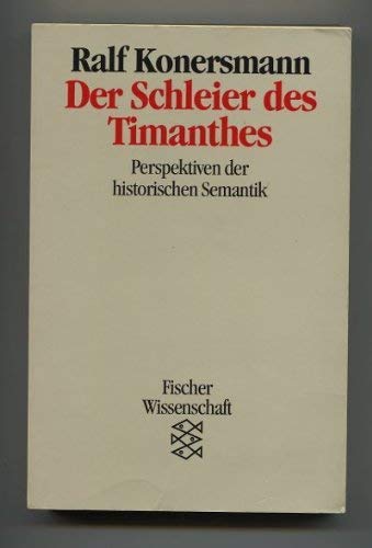 Der Schleier des Timanthes: Perspektiven der historischen Semantik Books