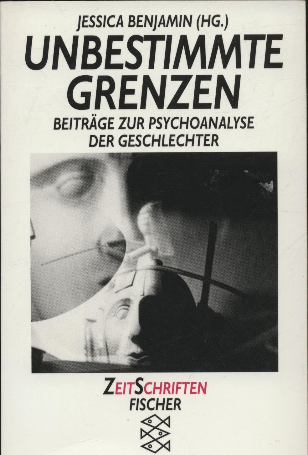 Unbestimmte Grenzen. Beiträge zur Psychoanalyse der Geschlechter Fiction