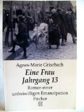 Eine Frau Jahrgang 13: Roman einer unfreiwilligen Emanzipation Contemporary literature