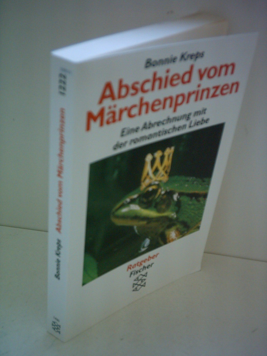 Abschied vom Märchenprinzen: Ein Abrechnung mit der romantischen Liebe Books