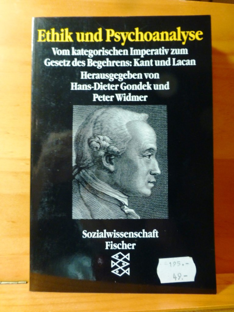 Ethik und Psychoanalyse: Vom kategorischen Imperativ zum Gesetz des Begehrens - Kant und Lacan Books