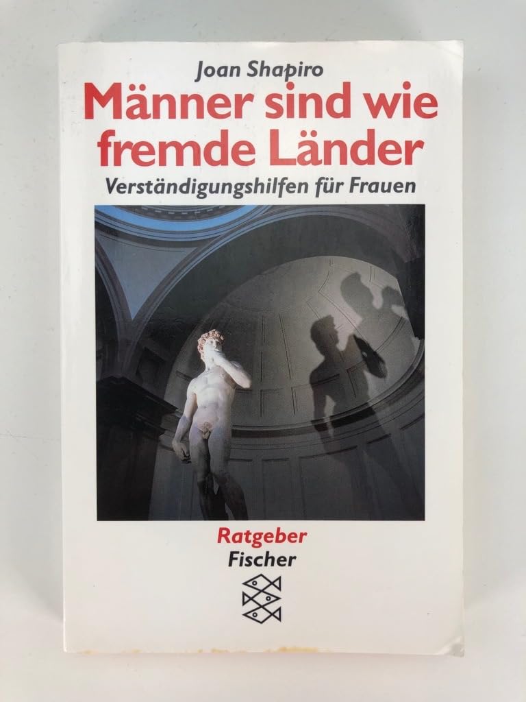 Männer sind wie fremde Länder. Verständigungshilfen für Frauen. Psychology