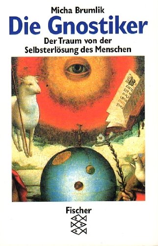 Die Gnostiker: Der Traum von der Selbsterlösung der Menschen Philosophy