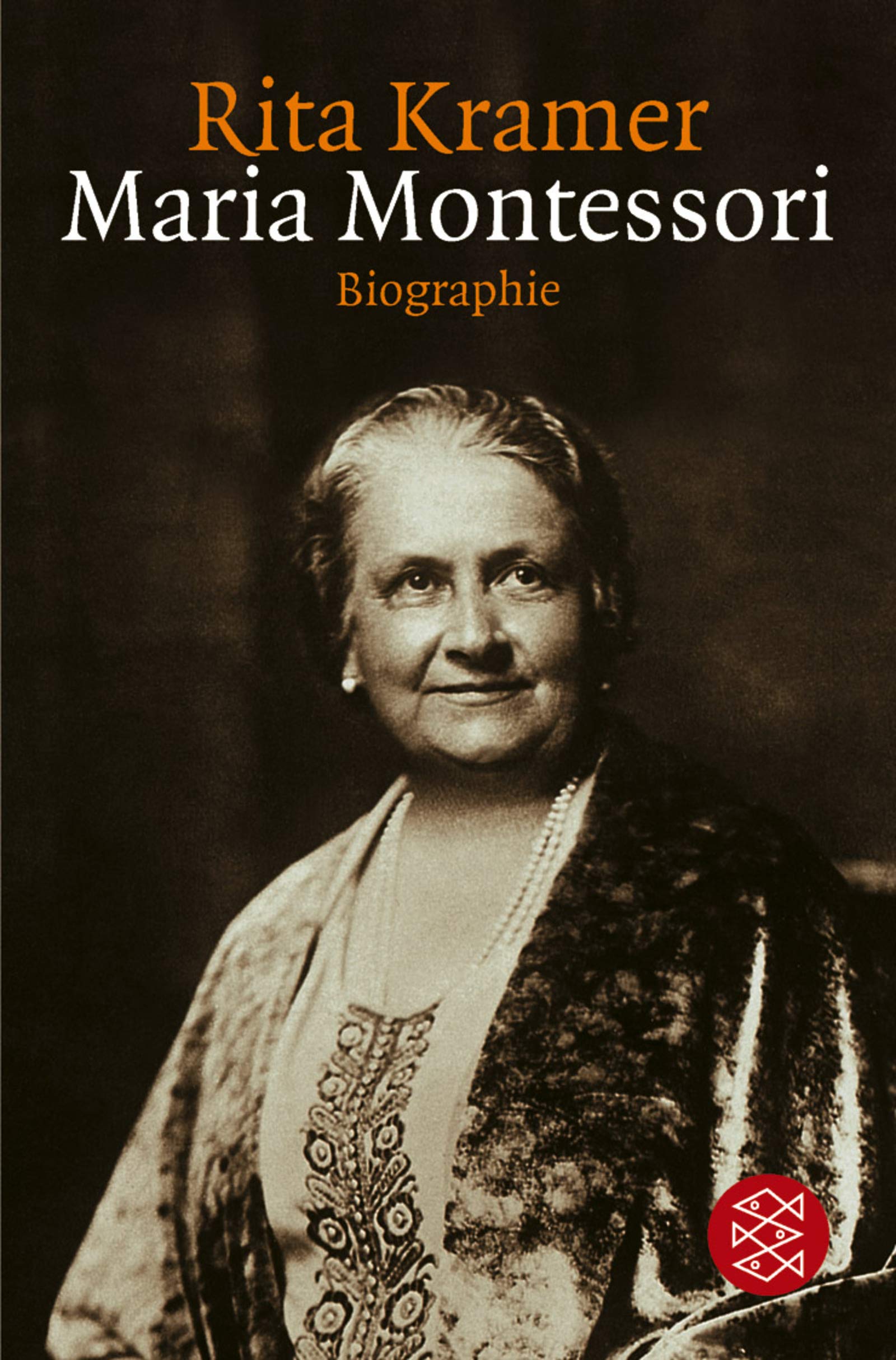 Maria Montessori. Leben und Werk einer großen Frau (Fischer Taschenbücher) Science