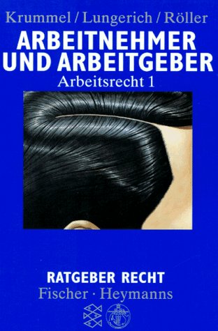 Arbeitgeber und Arbeitnehmer. Arbeitsrecht 1.: Arbeitnehmer und Arbeitgeber Business, Finance & Career