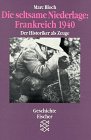 Die seltsame Niederlage: Frankreich 1940: Der Historiker als Zeuge Politics & History