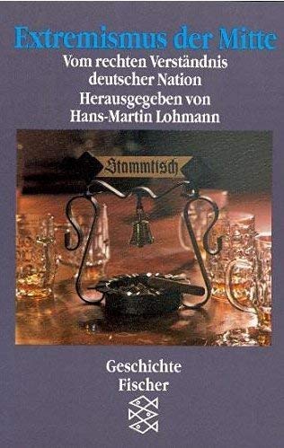 Extremismus der Mitte: Vom rechten Verständnis deutscher Nation Books
