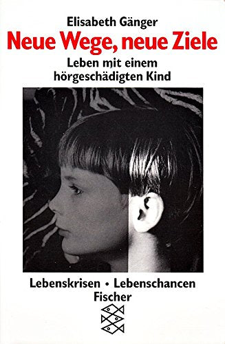 Neue Wege, neue Ziele: Leben mit einem hörgeschädigten Kind Parents & Children