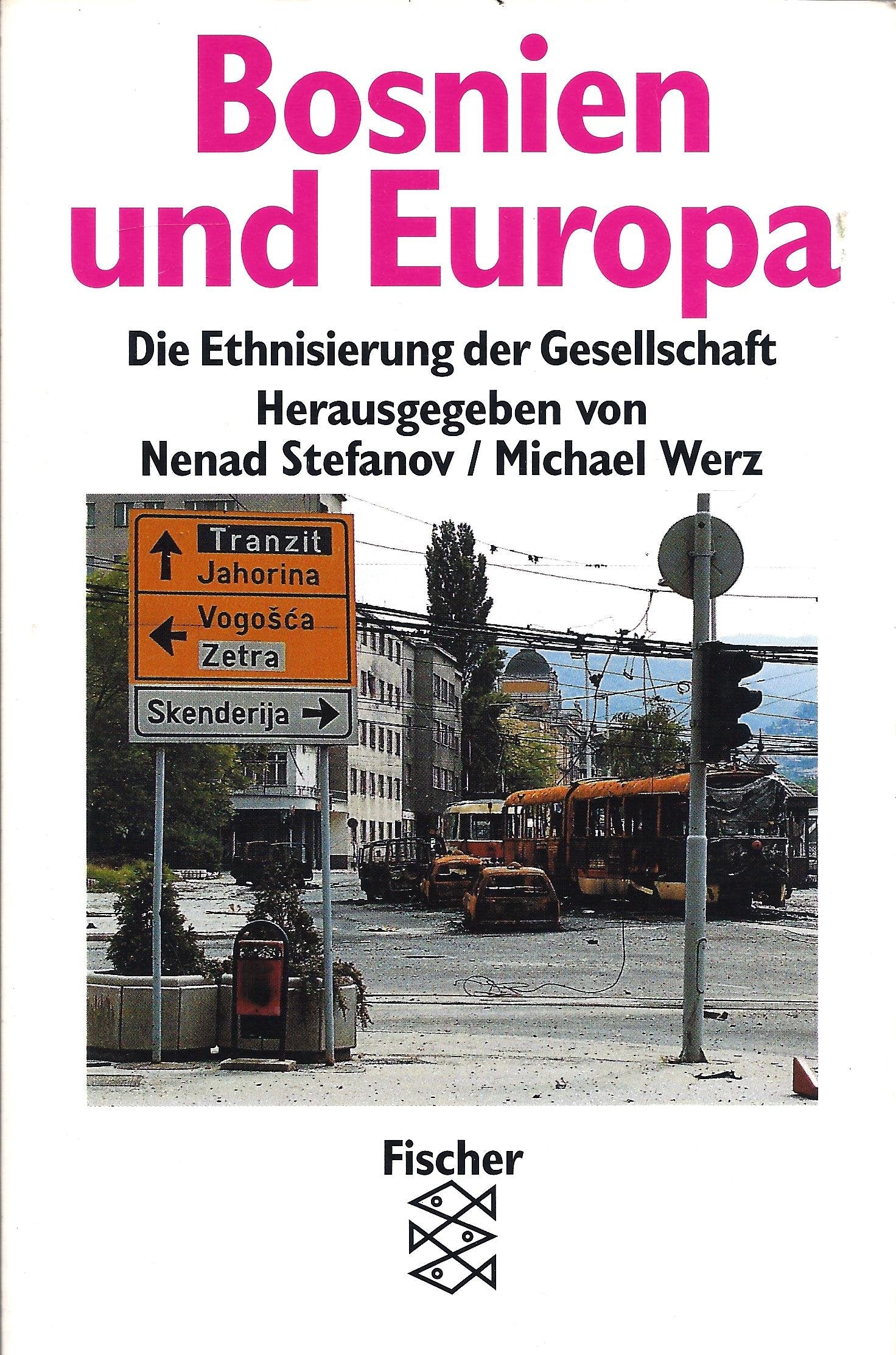Bosnien und Europa: Die Ethnisierung der Gesellschaft Social Sciences