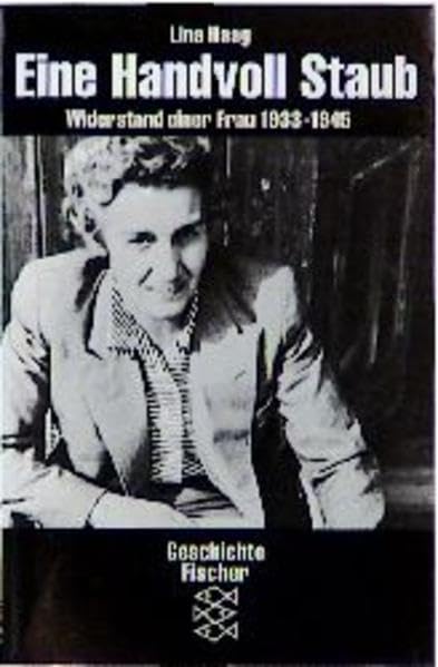 Eine Handvoll Staub: Widerstand einer Frau 1933-1945 (Fischer Taschenbücher) Memories