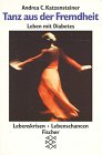 Tanz mit der Fremdheit: Leben mit Diabetes Memories