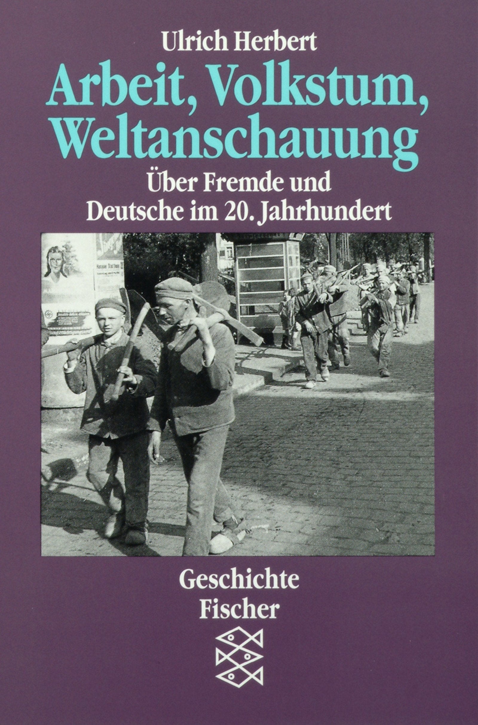 Arbeit, Volkstum, Weltanschauung: Über Fremde und Deutsche im 20. Jahrhundert Law