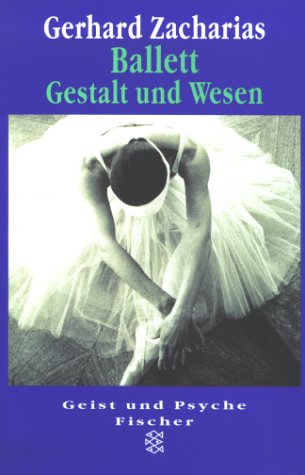 Ballett - Gestalt und Wesen: Die Symbolsprache im europäischen Schautanz der Neuzeit Film, Art & Culture
