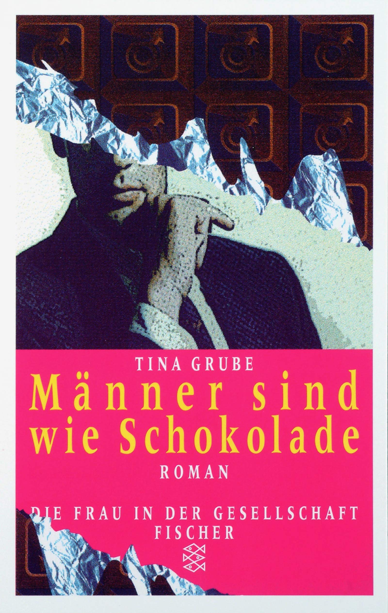 Männer sind wie Schokolade: Roman (Die Frau in der Gesellschaft) Contemporary literature