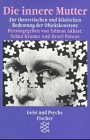 Die innere Mutter: Zur theoretischen und klinischen Bedeutung der Objektkonstanz Psychology