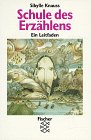 Schule des Erzählens: Ein Handbuch Books