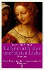 Labyrinth der unerhörten Liebe: Roman Contemporary literature