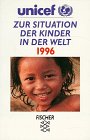 Zur Situation der Kinder in der Welt 1996 (Fischer Taschenbücher) Social Sciences