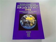 Worldwatch Institute Report: Daten für das Überleben unseres Planeten / Zur Lage der Welt 1996 (fischer alternativ) Books
