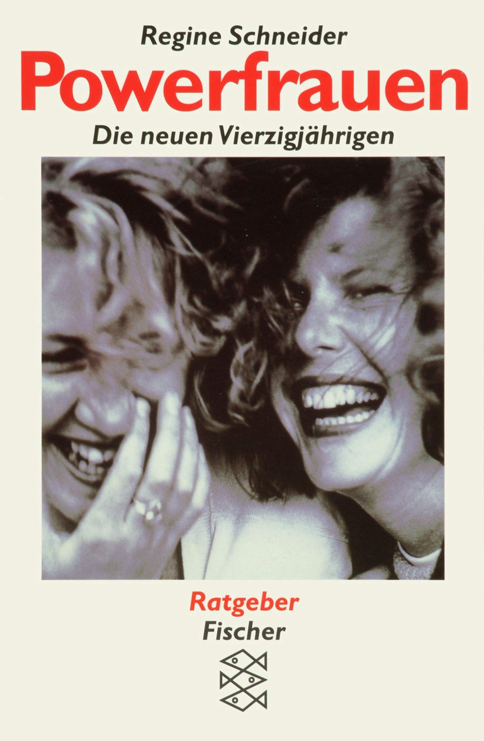 Powerfrauen - die neuen Vierzigjährigen / Frauen ab 40 (Fischer Taschenbücher) Lifestyle