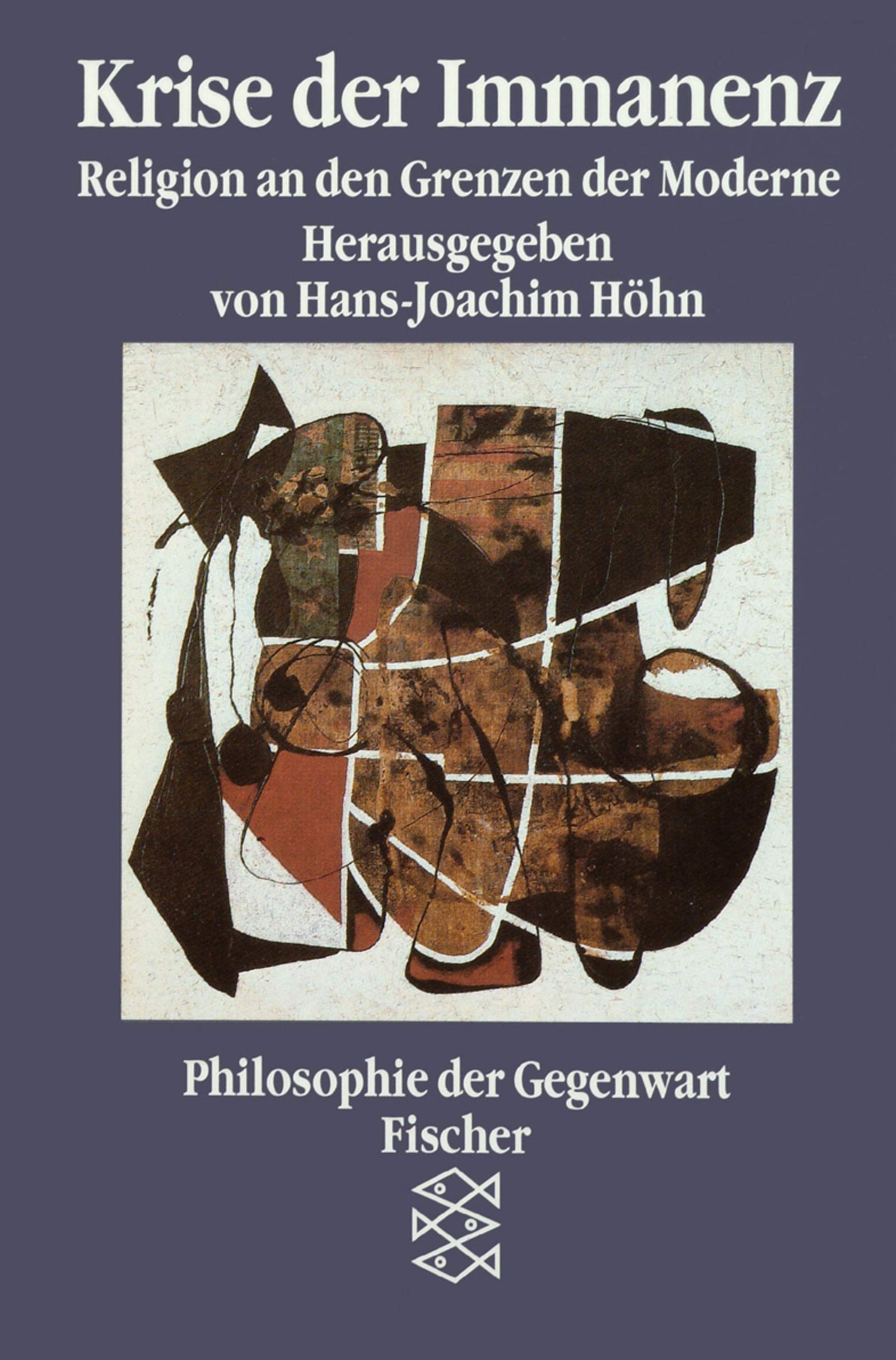 Krise der Immanenz: Religion an den Grenzen der Moderne (Fischer Philosophie) Philosophy