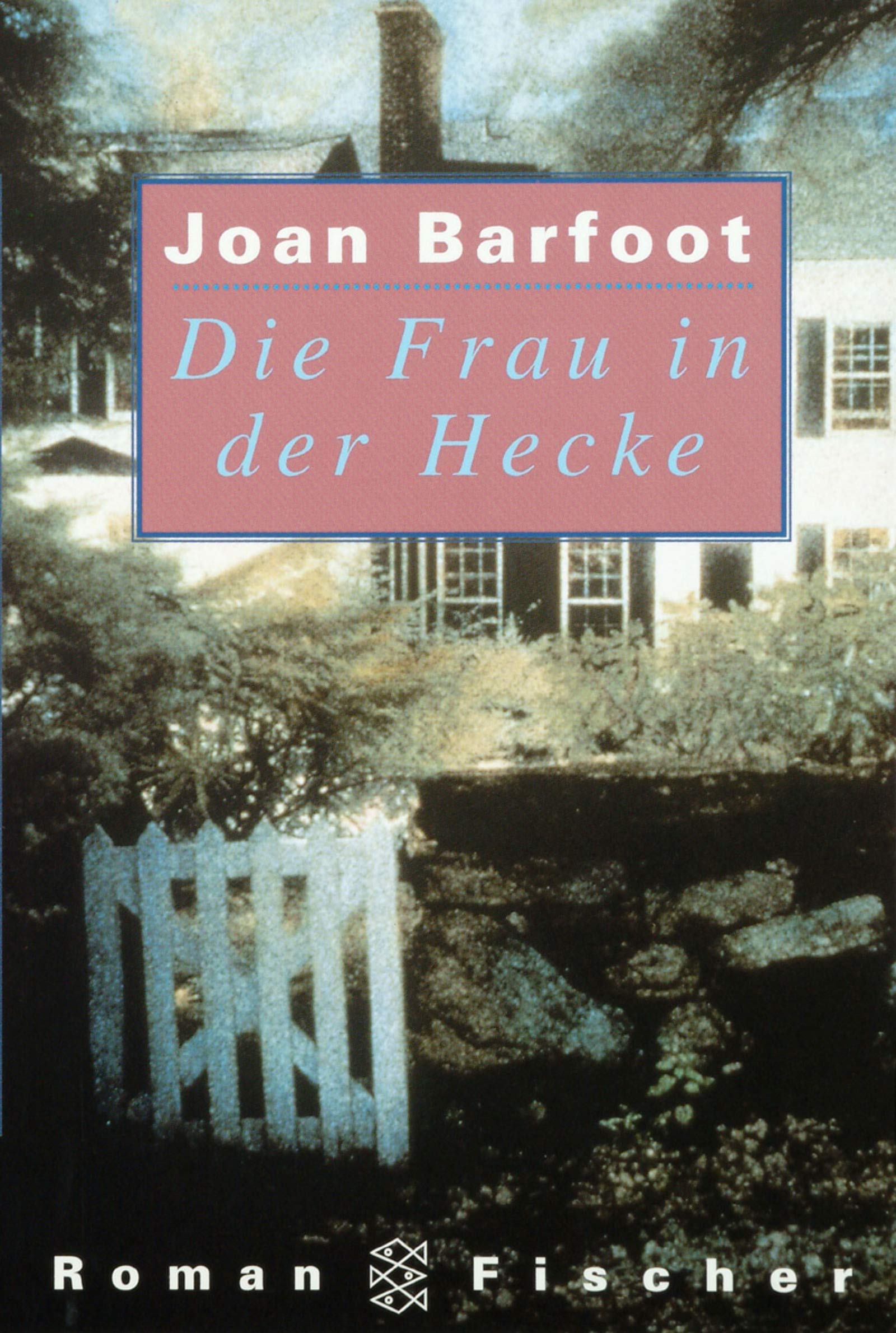 Die Frau in der Hecke: Roman (Fischer Taschenbücher) Books
