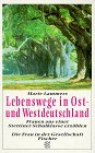 Lebenswege in Ost- und Westdeutschland: Frauen aus einer Stettiner Schulklasse erzählen (Rowohlt Taschenbucher) Social Sciences
