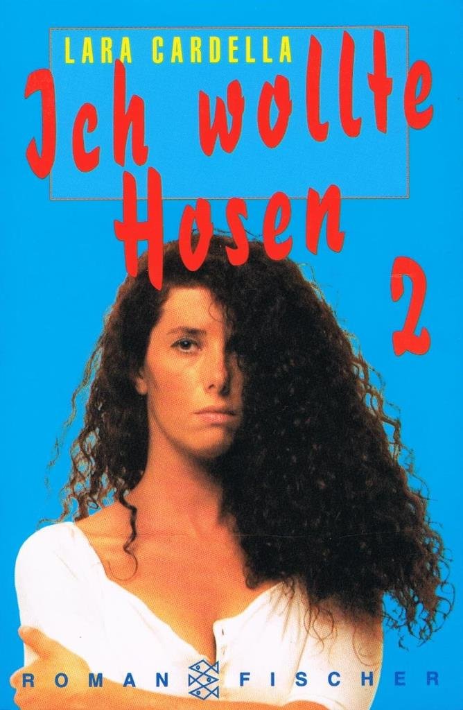 Ich wollte Hosen II: Roman Contemporary literature