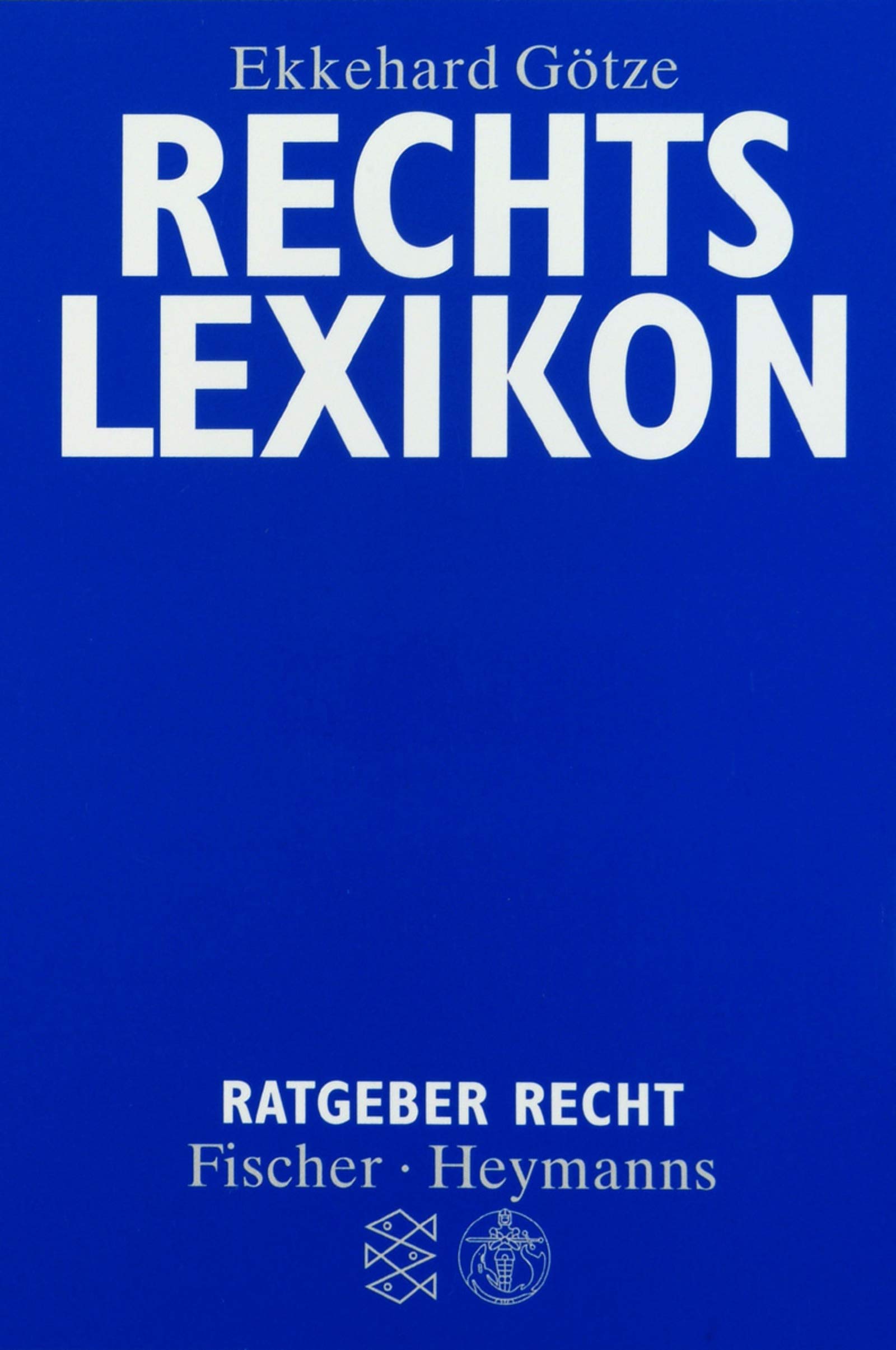 Rechtslexikon (Ratgeber Recht / Fischer - Heymanns) Legal advice