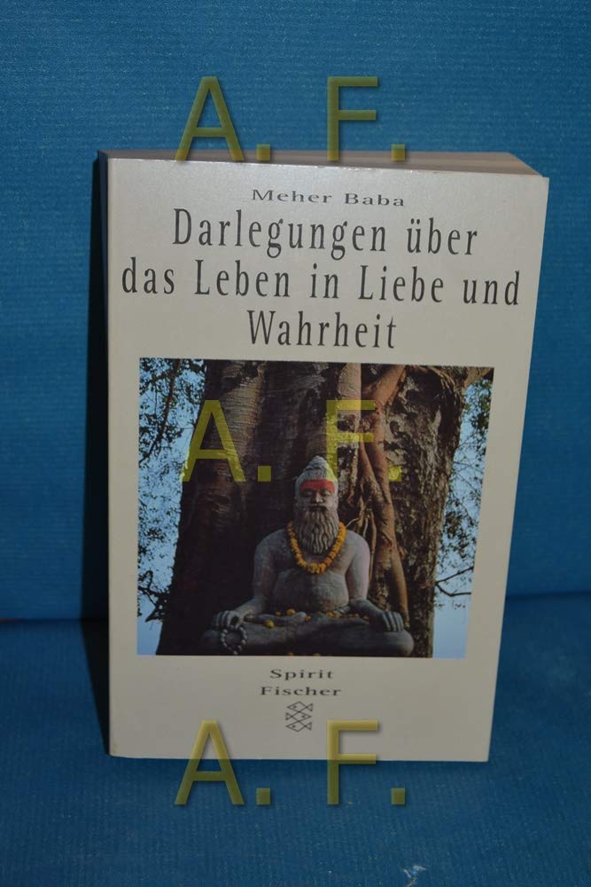 Darlegungen über das Leben in Liebe und Wahrheit. Die Unterweisungen eines universalen Weisheitslehrers. Religion & Esotericism