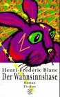 Der Wahnsinnshase: Roman Contemporary literature
