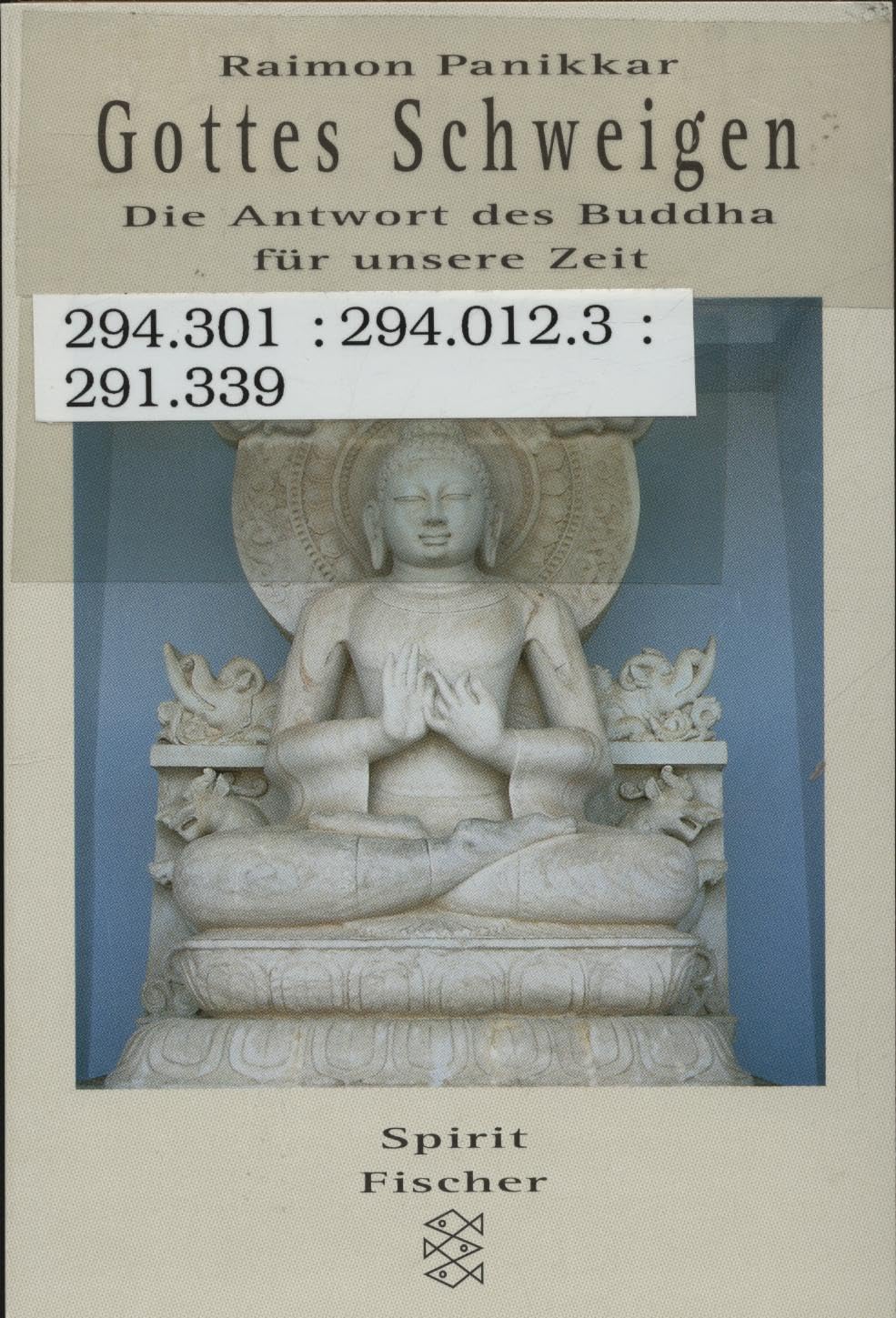 Gottes Schweigen: Die Antwort des Buddha für unsere Zeit Books