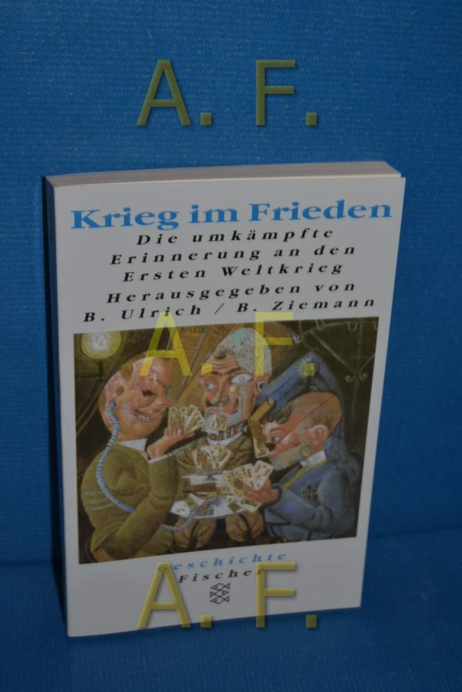 Krieg im Frieden: Die umkämpfte Erinnerung an den Ersten Weltkrieg Politics & History