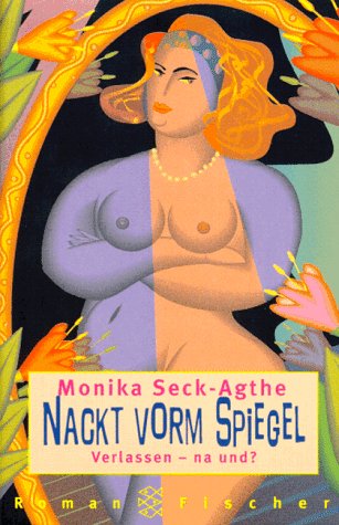 Nackt vorm Spiegel: Roman Contemporary literature