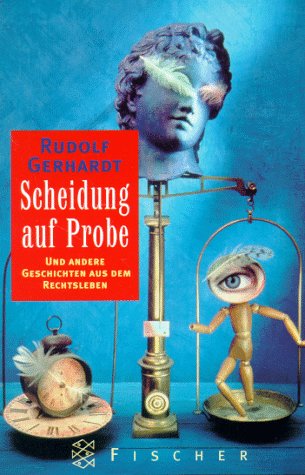Scheidung auf Probe: Und andere Geschichten aus dem Rechtsleben Law
