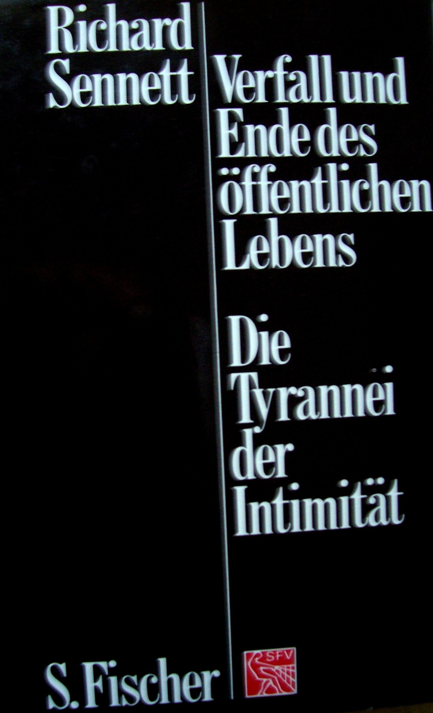 Verfall und Ende des öffentlichen Lebens. Die Tyrannei der Intimität Social Sciences