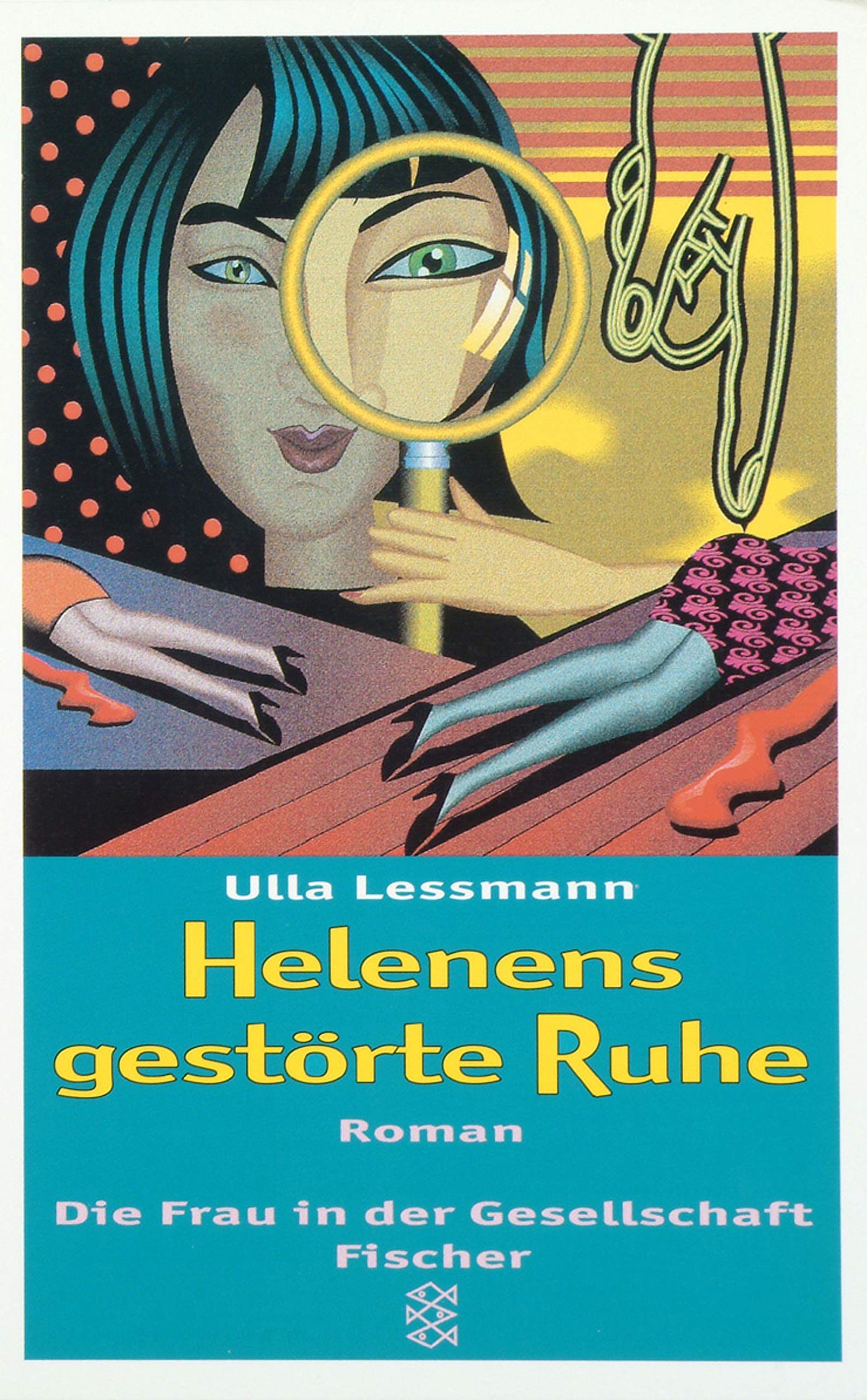 Helenens gestörte Ruhe: Roman (Die Frau in der Gesellschaft) Contemporary literature
