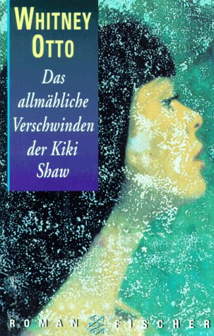 Das allmähliche Verschwinden der Kiki Shaw: Roman Books