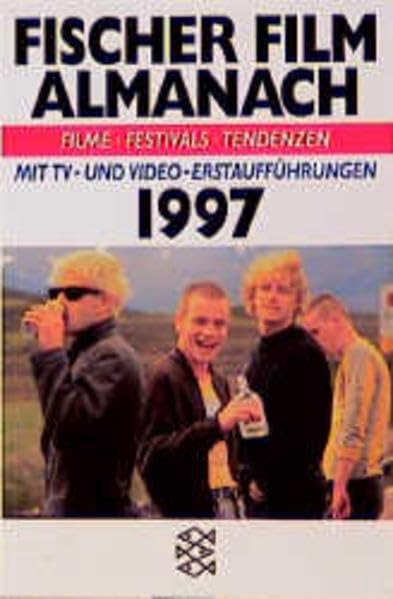 Fischer Film Almanach: Filme, Festivals, Tendenzen / 1997. Mit TV- und Video Erstaufführungen (Fischer Cinema) Film, Art & Culture