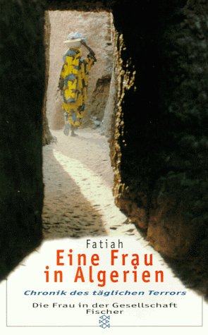 Eine Frau in Algerien: Chronik des täglichen Terrors Memories