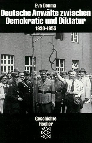 Deutsche Anwälte zwischen Demokratie und Diktatur: 1930-1955 General education