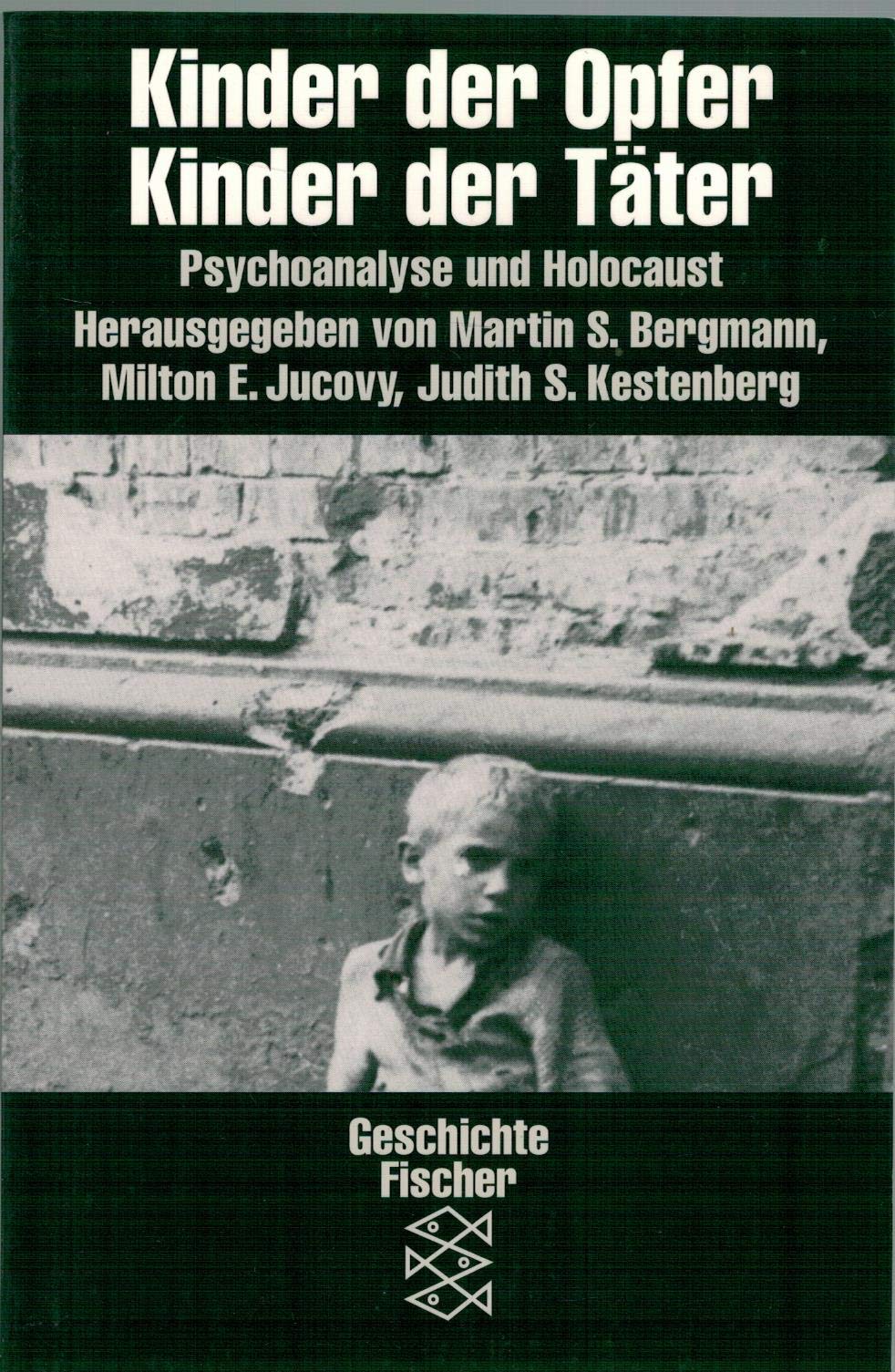 Kinder der Opfer / Kinder der Täter. Psychoanalyse und Holocaust Psychology