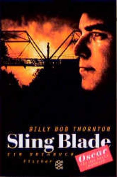 Sling Blade: Das Drehbuch (Fischer Taschenbücher) Film, Art & Culture