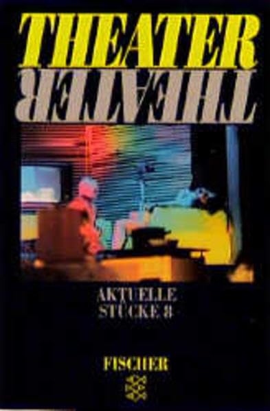 Theater Theater. Aktuelle Stücke (Fischer Taschenbücher. Theater, Film, Funk, Fernsehen) Books