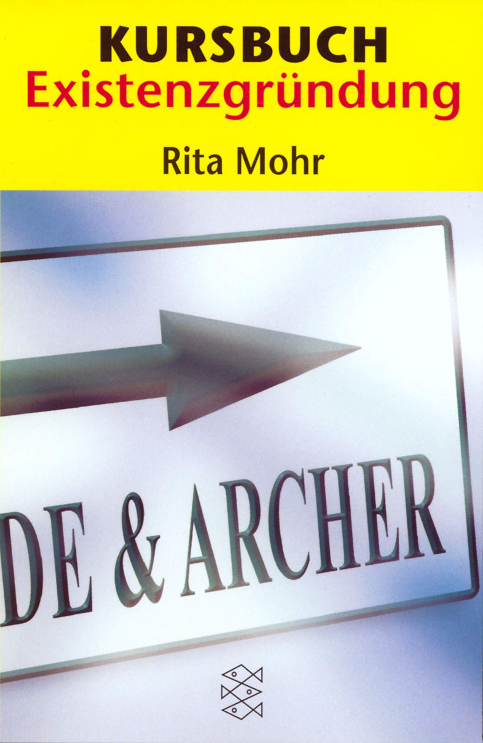 Kursbuch Existenzgründung (Fischer Wirtschaft) Business, Finance & Career