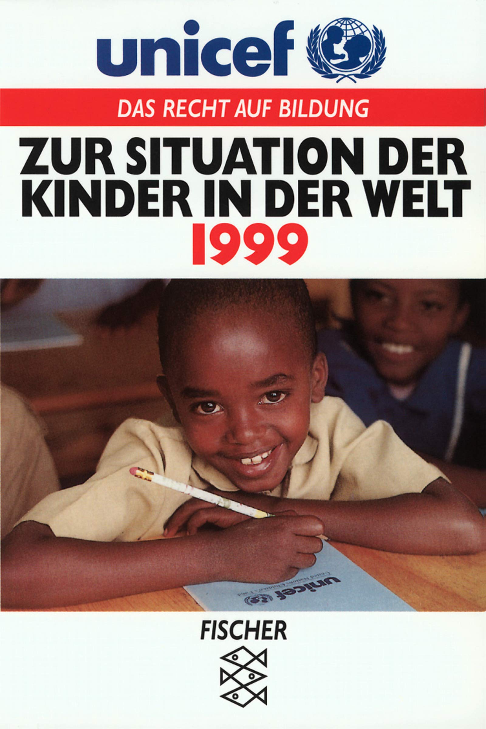 Zur Situation der Kinder in der Welt 1999 (Fischer Sachbücher) Reference Books
