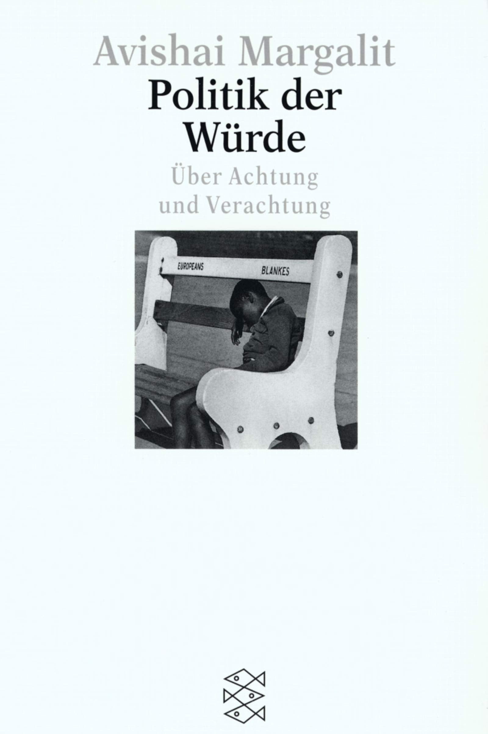 Politik der Würde: Über Achtung und Verachtung (Fischer Lexikon) Philosophy