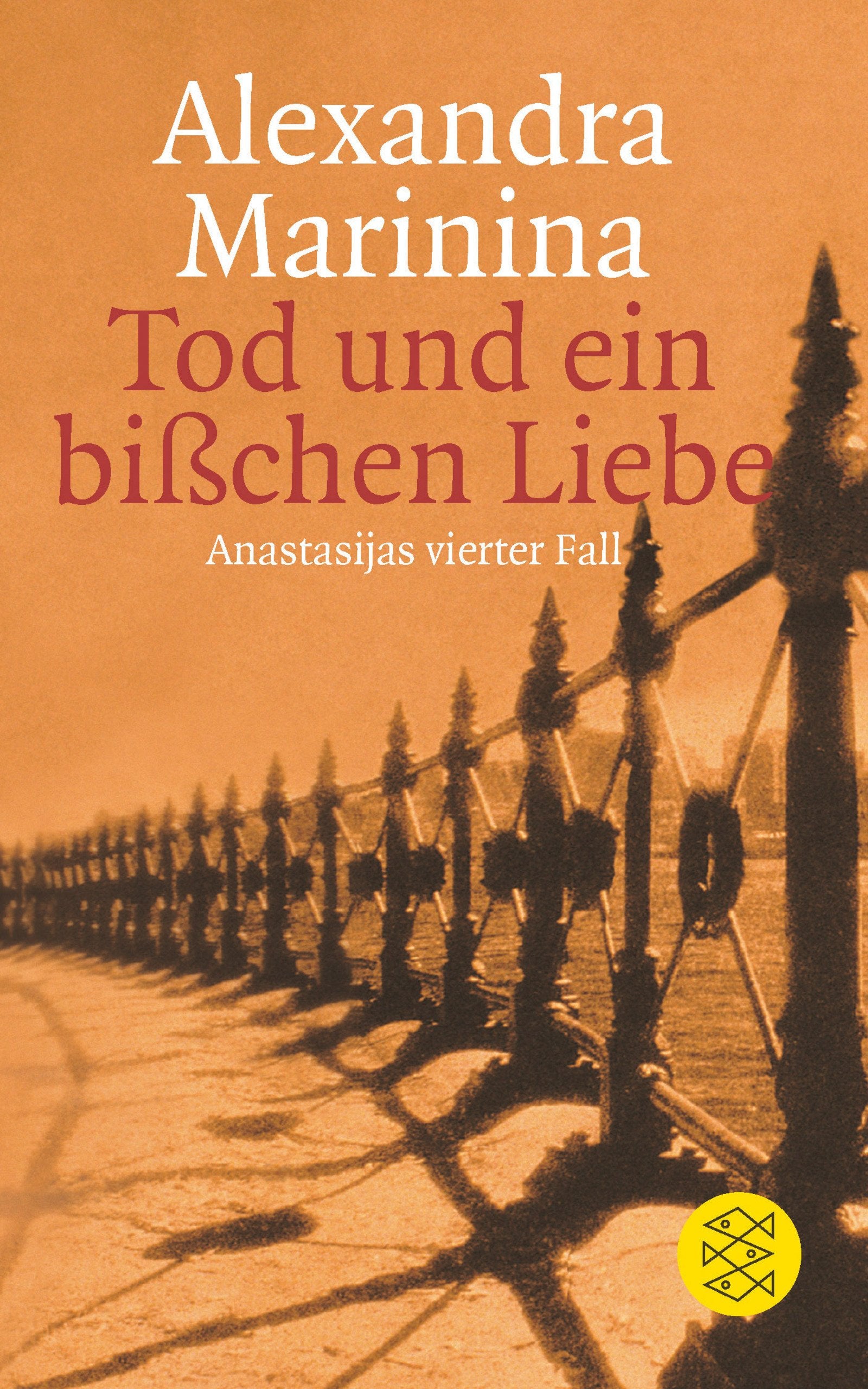Tod und ein bißchen Liebe: Anastasijas vierter Fall. Roman: Anastasijas vierter Fall. Roman. Aus d. Russ. v. Natascha Wodin (Unterhaltung, Band 14314) Contemporary literature