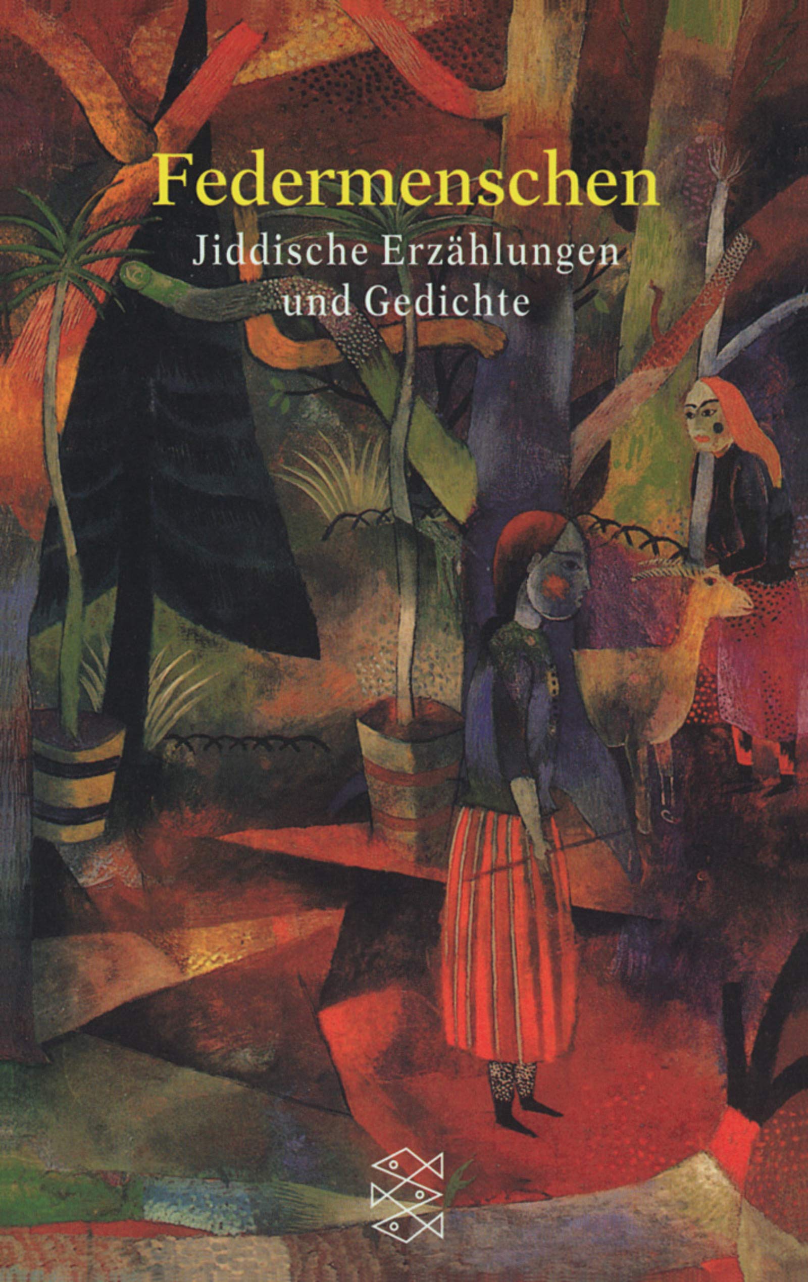 Federmenschen: Jiddische Erzählungen und Gedichte (Fischer Taschenbücher) Classics