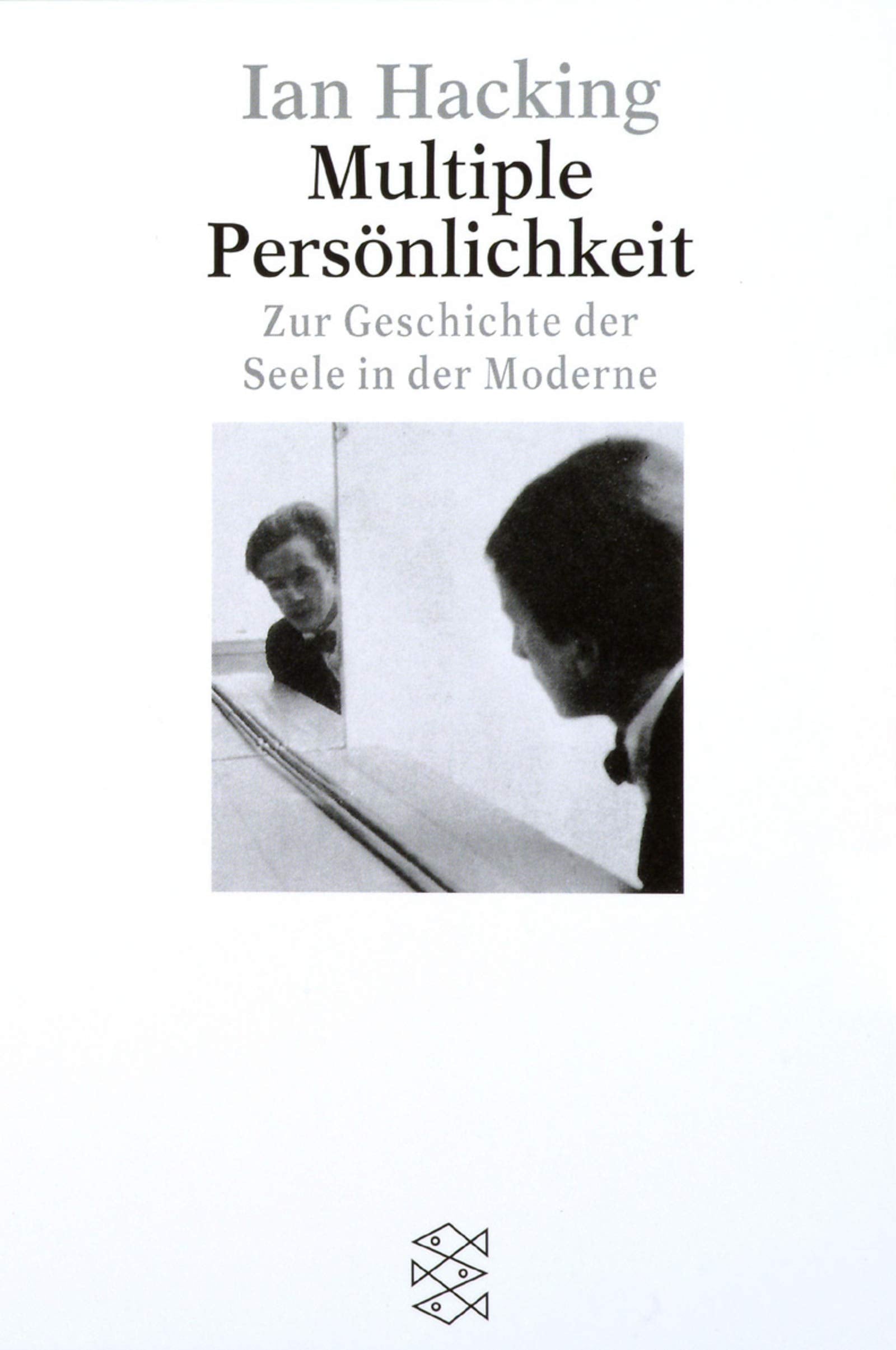Multiple Persönlichkeit. Zur Geschichte der Seele in der Moderne Psychology